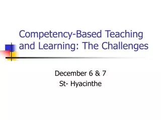 Competency-Based Teaching and Learning: The Challenges
