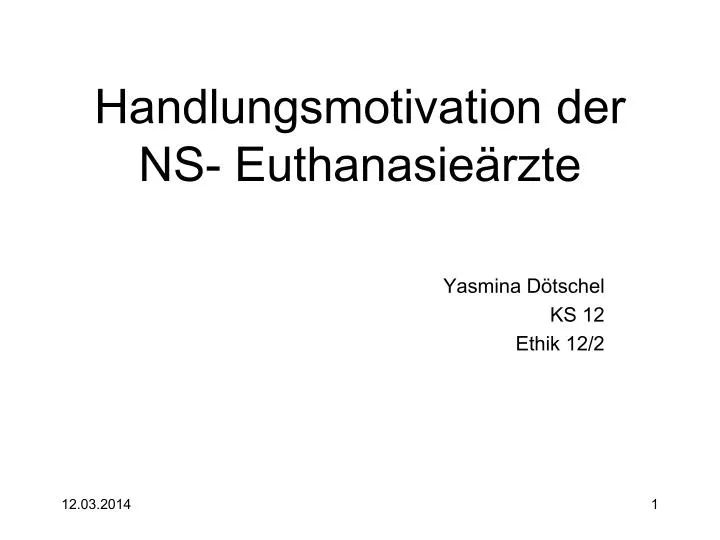 handlungsmotivation der ns euthanasie rzte