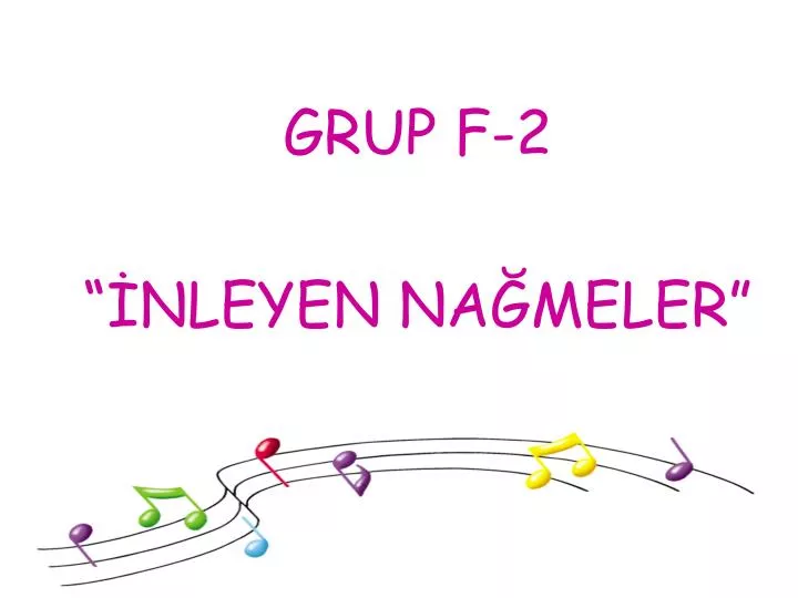 grup f 2 nleyen na meler