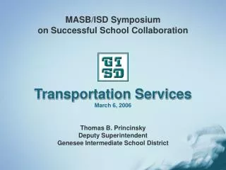 MASB/ISD Symposium on Successful School Collaboration Transportation Services March 6, 2006