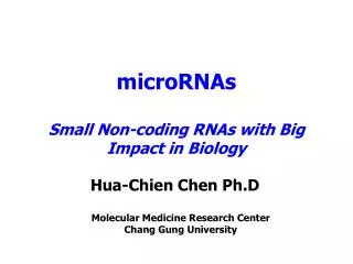 microRNAs Small Non-coding RNAs with Big Impact in Biology