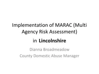 Implementation of MARAC (Multi Agency Risk Assessment) in Lincolnshire