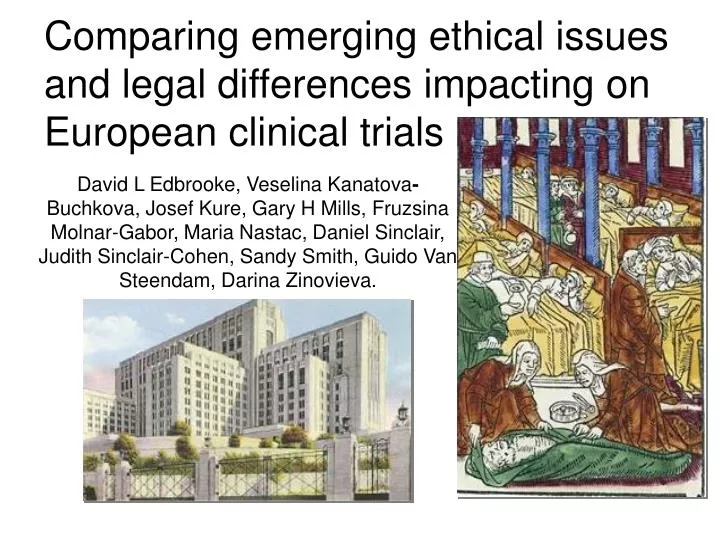 comparing emerging ethical issues and legal differences impacting on european clinical trials