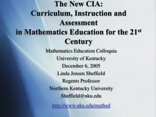 The New CIA: Curriculum, Instruction and Assessment in Mathematics Education for the 21 st Century