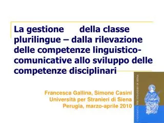 Francesca Gallina, Simone Casini Università per Stranieri di Siena Perugia, marzo-aprile 2010