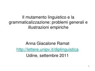 Il mutamento linguistico e la grammaticalizzazione: problemi generali e illustrazioni empiriche