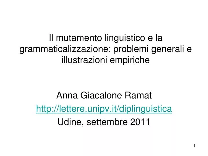 il mutamento linguistico e la grammaticalizzazione problemi generali e illustrazioni empiriche