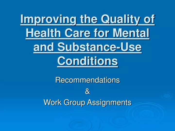 improving the quality of health care for mental and substance use conditions