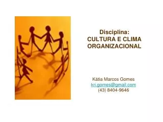 Disciplina: CULTURA E CLIMA ORGANIZACIONAL