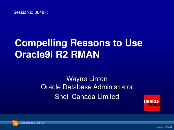 compelling reasons to use oracle9i r2 rman