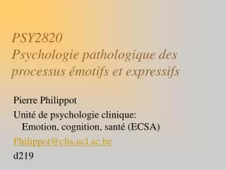 PSY2820 Psychologie pathologique des processus émotifs et expressifs