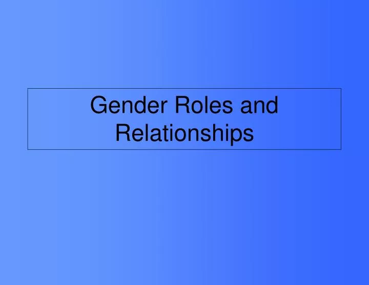 gender roles and relationships
