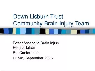 Down Lisburn Trust Community Brain Injury Team