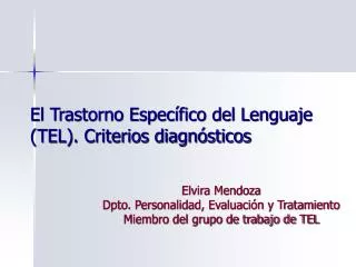 El Trastorno Específico del Lenguaje (TEL). Criterios diagnósticos