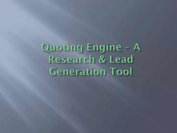 quoting engine a research lead generation tool
