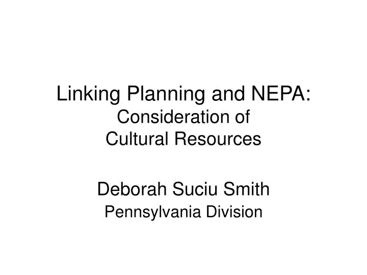 linking planning and nepa consideration of cultural resources