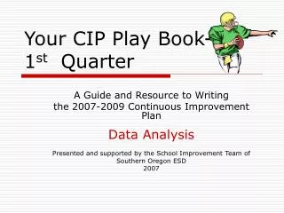 Your CIP Play Book- 1 st Quarter