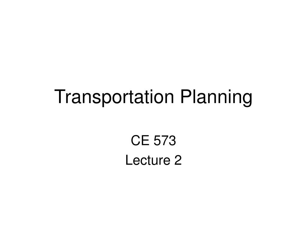 PPT - Transportation Planning PowerPoint Presentation, free download ...