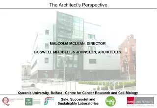 MALCOLM MCLEAN, DIRECTOR BOSWELL MITCHELL &amp; JOHNSTON, ARCHITECTS