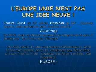 l europe unie n est pas une idee neuve