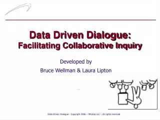 Data Driven Dialogue: Facilitating Collaborative Inquiry