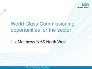World Class Commissioning: opportunities for the sector