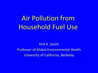 Air Pollution from Household Fuel Use