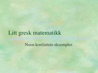 Litt gresk matematikk