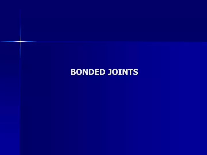 bonded joints