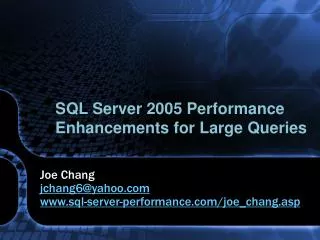 SQL Server 2005 Performance Enhancements for Large Queries