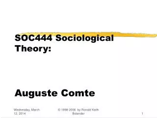 SOC444 Sociological Theory: Auguste Comte
