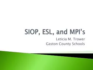 SIOP, ESL, and MPI’s
