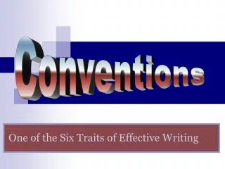 One of the Six Traits of Effective Writing
