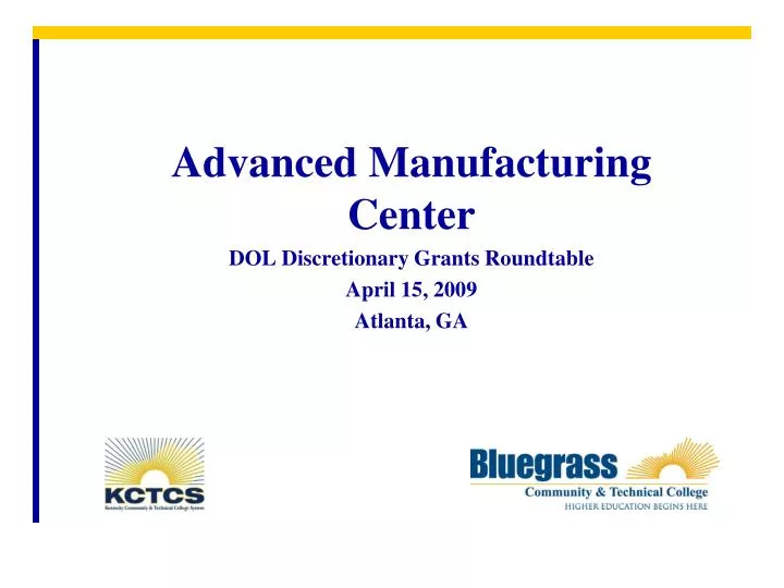 advanced manufacturing center dol discretionary grants roundtable april 15 2009 atlanta ga
