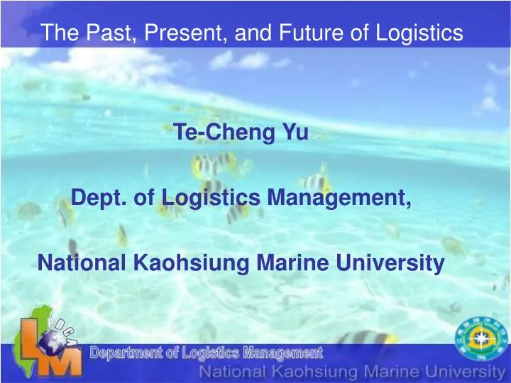 the past present and future of logistics