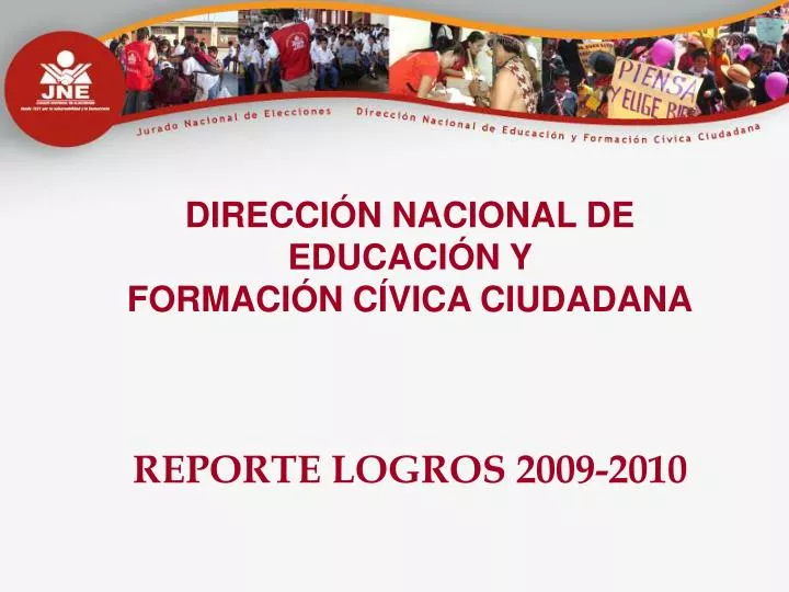 direcci n nacional de educaci n y formaci n c vica ciudadana reporte logros 2009 2010
