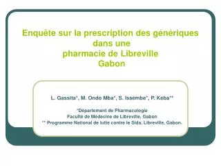 Enquête sur la prescription des génériques dans une pharmacie de Libreville Gabon
