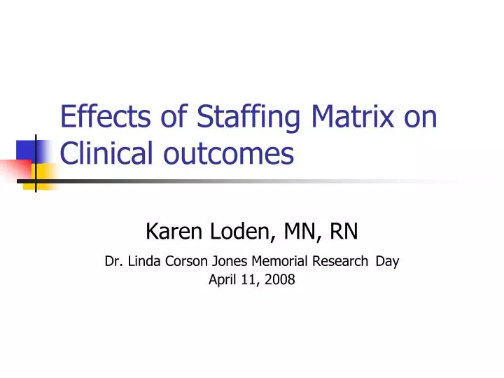 effects of staffing matrix on clinical outcomes