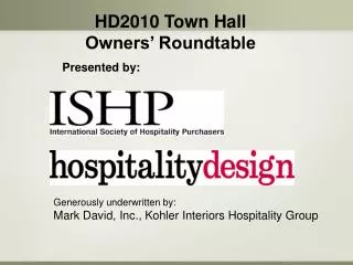 Generously underwritten by: Mark David, Inc., Kohler Interiors Hospitality Group