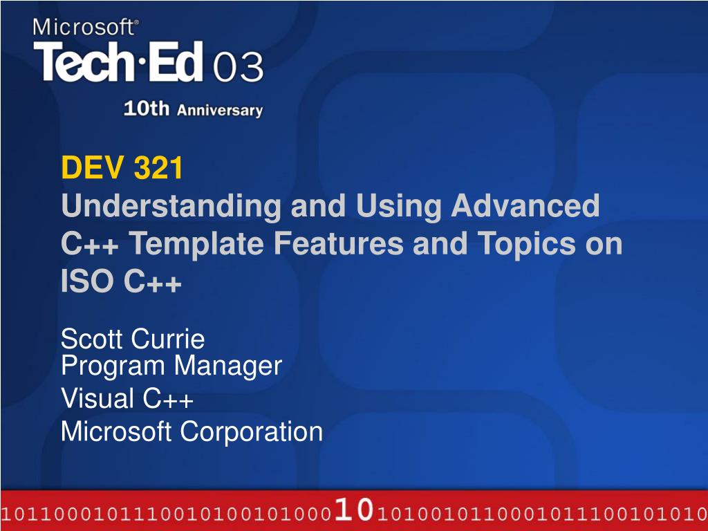 PPT - DEV 321 Understanding and Using Advanced C++ Template Features ...