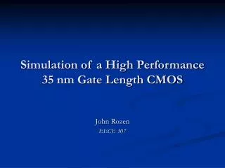 Simulation of a High Performance 35 nm Gate Length CMOS
