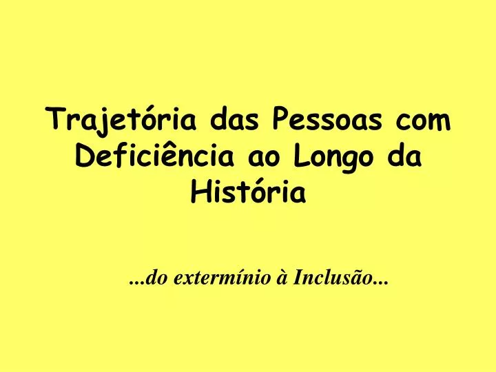 trajet ria das pessoas com defici ncia ao longo da hist ria