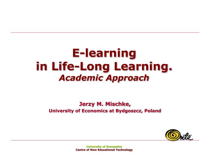 e learning in life long learning academic approach
