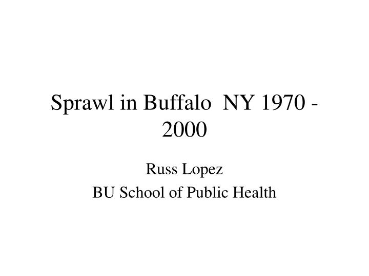 sprawl in buffalo ny 1970 2000