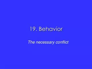 19. Behavior