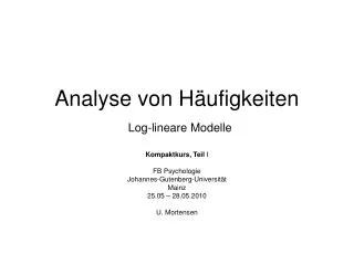 Analyse von Häufigkeiten Log-lineare Modelle