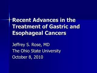 Recent Advances in the Treatment of Gastric and Esophageal Cancers