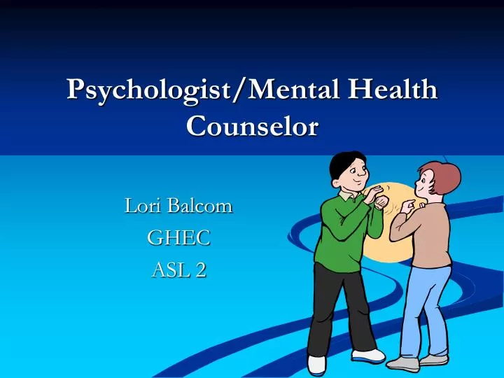 psychologist mental health counselor
