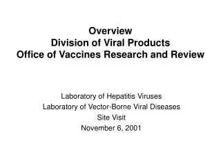 Overview Division of Viral Products Office of Vaccines Research and Review
