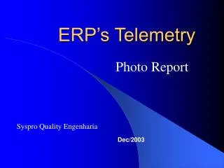 ERP’s Telemetry